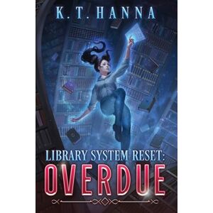 Hanna, K T Library System Reset: Overdue Hanna, K T Library System Reset: Overdue