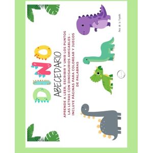 EDITORIAL, NOA DINO ABECEDARIO: Aprende a Leer, Escribir y UNIR LOS PUNTOS las Letras con Dinosaurios Amigables – Incluye Páginas para Colorear y Juegos de Palabras (LIBROS DE ACTIVIDADES) EDITORIAL, NOA DINO ABECEDARIO: Aprende a Leer, Escribir y UNIR LOS PUNTOS las Letras con Dinosaurios Amigables – Incluye Páginas para Colorear y Juegos de Palabras (LIBROS DE ACTIVIDADES)