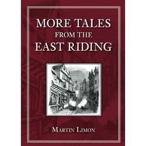 Limon, Martin More Tales from the East Riding Limon, Martin More Tales from the East Riding
