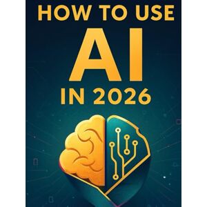 FoodieReads How to Use AI in 2026: A Complete Beginner’s Guide to Mastering Artificial Intelligence and ChatGPT Tools for Work, Business, and Everyday Life. OpenAI FoodieReads How to Use AI in 2026: A Complete Beginner’s Guide to Mastering Artificial Intelligence and ChatGPT Tools for Work, Business, and Everyday Life. OpenAI