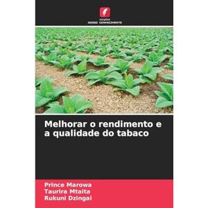 Marowa, Prince Melhorar o rendimento e a qualidade do tabaco Marowa, Prince Melhorar o rendimento e a qualidade do tabaco