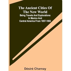 Charnay, Désiré Summer Cruising in the South Seas (Edition1) Charnay, Désiré Summer Cruising in the South Seas (Edition1)