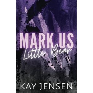 Jensen Mark Us Little Bear (Ink our Hearts spicy novellas series) Jensen Mark Us Little Bear (Ink our Hearts spicy novellas series)