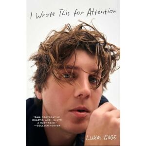 Gage, Lukas I Wrote This For Attention: The riveting and heartwarming memoir by The White Lotus and Euphoria actor, Lukas Gage Gage, Lukas I Wrote This For Attention: The riveting and heartwarming memoir by The White Lotus and Euphoria actor, Lukas Gage