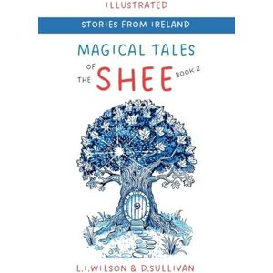 Wilson Magical Tales of the Shee: Book 2 Neve Wilson Magical Tales of the Shee: Book 2 Neve