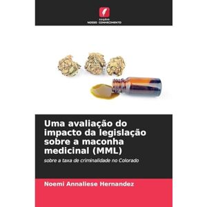Hernandez, Noemi Annaliese Uma avaliação do impacto da legislação sobre a maconha medicinal (MML): sobre a taxa de criminalidade no Colorado Hernandez, Noemi Annaliese Uma avaliação do impacto da legislação sobre a maconha medicinal (MML): sobre a taxa de criminalidade no Colorado