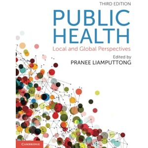 Public Health: Local and Global Perspectives Public Health: Local and Global Perspectives