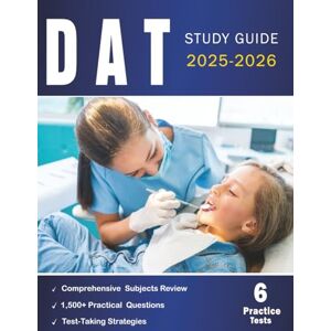 Norman DAT Study Guide 2025-2026: Comprehensive and Up-to-Date Prep with 1,500+ Practice Questions, 6 Full-Length Exams, Detailed Answer Explanations, and ... to Help You Pass the DAT Exam with Confidence Norman DAT Study Guide 2025-2026: Comprehensive and Up-to-Date Prep with 1,500+ Practice Questions, 6 Full-Length Exams, Detailed Answer Explanations, and ... to Help You Pass the DAT Exam with Confidence
