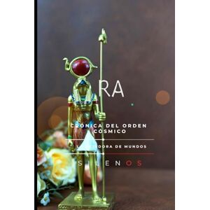 (SILENOS), La Tejedora de Mundos RA: Crónica del Orden Cósmico (EGIPTO) (SILENOS), La Tejedora de Mundos RA: Crónica del Orden Cósmico (EGIPTO)