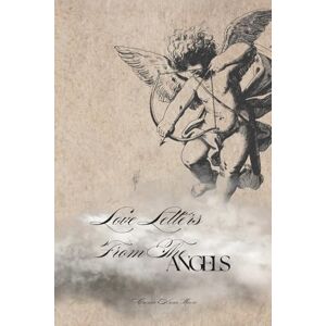 Moore, Carrie Ann Love Letters from the Angels: Whispers of Light to Brighten Your Soul Moore, Carrie Ann Love Letters from the Angels: Whispers of Light to Brighten Your Soul