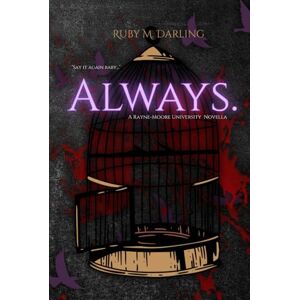 Darling, Ruby M Always: A Rayne-Moore University Novella (Rayne-Moore University Duet) Darling, Ruby M Always: A Rayne-Moore University Novella (Rayne-Moore University Duet)