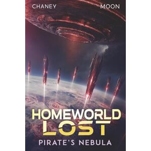 Chaney, J.N. Pirate's Nebula (Homeworld Lost) Chaney, J.N. Pirate's Nebula (Homeworld Lost)