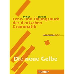 Dreyer, Hilke Lehr- und Ubungsbuch der deutschen Grammatik: Lehr- und Ubungsbuch (A2-C1) (Gramatica Aleman) Dreyer, Hilke Lehr- und Ubungsbuch der deutschen Grammatik: Lehr- und Ubungsbuch (A2-C1) (Gramatica Aleman)