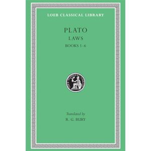 Plato, Plato Laws, Volume I: Books 1-6 (Loeb Classical Library 187) Plato, Plato Laws, Volume I: Books 1-6 (Loeb Classical Library 187)
