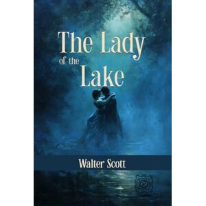 Scott The Lady of the Lake: Rebirth Collectors' Edition Annotated Scott The Lady of the Lake: Rebirth Collectors' Edition Annotated