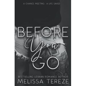 Tereze, Melissa Before You Go (Another Love) Tereze, Melissa Before You Go (Another Love)
