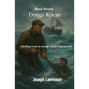 Lawrence, Joseph Dongji Rescue: A thrilling review of courage, sacrifice and survival Lawrence, Joseph Dongji Rescue: A thrilling review of courage, sacrifice and survival