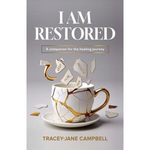 Campbell, Tracey-Jane I Am Restored (PublishU) Campbell, Tracey-Jane I Am Restored (PublishU)