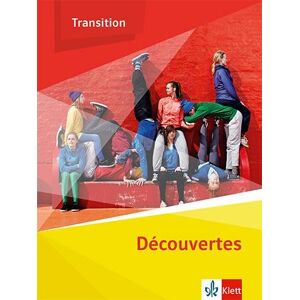 Découvertes Transition. Schulbuch Klasse 10 (G8), Klasse 11 (G9): Schulbuch Klasse 10 (G8), Klasse 11 (G9) Découvertes Transition. Schulbuch Klasse 10 (G8), Klasse 11 (G9): Schulbuch Klasse 10 (G8), Klasse 11 (G9)