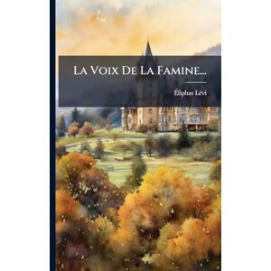 Lã(c)VI, Ãliphas La Voix De La Famine... Lã(c)VI, Ãliphas La Voix De La Famine...
