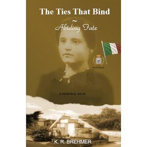 Brehmer, Keith R The Ties That Bind Abiding Fate (Heritage Saga) Brehmer, Keith R The Ties That Bind Abiding Fate (Heritage Saga)