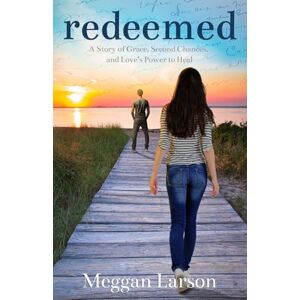 Larson, Meggan Redeemed: A Story of Grace, Second Chances, and Love's Power to Heal (The Adopted Trilogy) Larson, Meggan Redeemed: A Story of Grace, Second Chances, and Love's Power to Heal (The Adopted Trilogy)