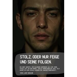 Braun Stolz, oder nur Feige und seine Folgen.: Es gibt Worte, die klingen größer als sie sind. Stolz ist so ein Wort. Viele sprechen es aus, als wäre es ein Schild gegen die Unanständigkeit… Braun Stolz, oder nur Feige und seine Folgen.: Es gibt Worte, die klingen größer als sie sind. Stolz ist so ein Wort. Viele sprechen es aus, als wäre es ein Schild gegen die Unanständigkeit…