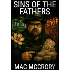McCrory, Mac Sins of the Fathers (Southern Heritage) McCrory, Mac Sins of the Fathers (Southern Heritage)