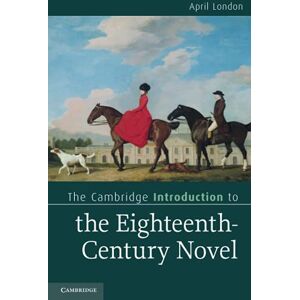 London, April The Cambridge Introduction to the Eighteenth-Century Novel (Cambridge Introductions to Literature) London, April The Cambridge Introduction to the Eighteenth-Century Novel (Cambridge Introductions to Literature)