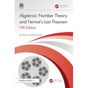 Stewart, Ian Algebraic Number Theory and Fermat's Last Theorem Stewart, Ian Algebraic Number Theory and Fermat's Last Theorem