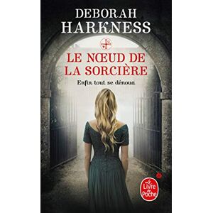 Harkness, Deborah Le noeud de la sorciere (Imaginaire) Harkness, Deborah Le noeud de la sorciere (Imaginaire)