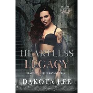 Lee Heartless Legacy (Heartless Heirs of Canyon Falls) Lee Heartless Legacy (Heartless Heirs of Canyon Falls)