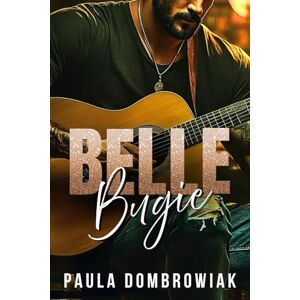 Dombrowiak, Paula Belle Bugie: Un vapore, vietato, rockstar romance Dombrowiak, Paula Belle Bugie: Un vapore, vietato, rockstar romance