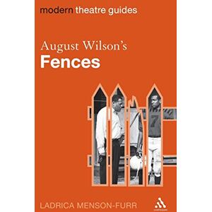 Menson-Furr, Ladrica August Wilson's Fences (Modern Theatre Guides) Menson-Furr, Ladrica August Wilson's Fences (Modern Theatre Guides)