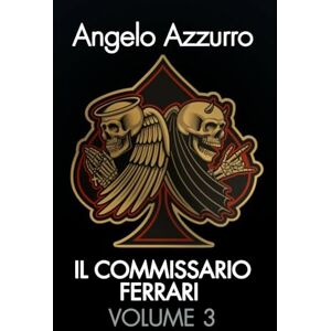 Azzurro, Angelo Il commissario Ferrari: Volume 3 Azzurro, Angelo Il commissario Ferrari: Volume 3
