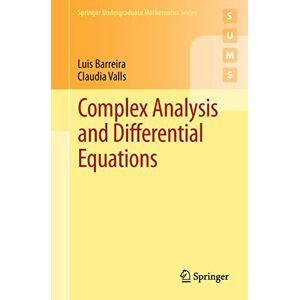 Barreira, Luis Complex Analysis and Differential Equations (Springer Undergraduate Mathematics Series) Barreira, Luis Complex Analysis and Differential Equations (Springer Undergraduate Mathematics Series)