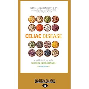 Plogsted, Sylvia Llewelyn Bower Celiac Disease: A Guide to Living with Gluten Intolerance (Second Edition) Plogsted, Sylvia Llewelyn Bower Celiac Disease: A Guide to Living with Gluten Intolerance (Second Edition)