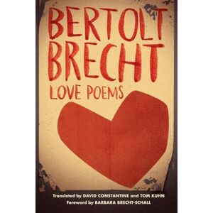 Bertolt Brecht Love Poems Bertolt Brecht Love Poems