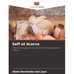 Hernández San Juan, Abdel Seff et Acervo: Phénoménologie du moi dans l'herméneutique de la culture Hernández San Juan, Abdel Seff et Acervo: Phénoménologie du moi dans l'herméneutique de la culture