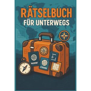 Kaiblinger, Kurt W. Rätselbuch für Erwachsene: Unterhaltsame Rätsel für Unterwegs oder Zuhause Sudoku, Wortsuchrätsel, Labyrinthe, Kryptogramme, Missing-Vowel und ... und dein Sprachgefühl In handlicher Größe Kaiblinger, Kurt W. Rätselbuch für Erwachsene: Unterhaltsame Rätsel für Unterwegs oder Zuhause Sudoku, Wortsuchrätsel, Labyrinthe, Kryptogramme, Missing-Vowel und ... und dein Sprachgefühl In handlicher Größe