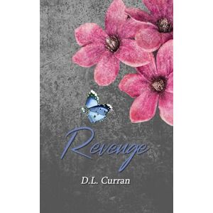 Curran, D.L Revenge: 3 (Love and Beyond Series) Curran, D.L Revenge: 3 (Love and Beyond Series)