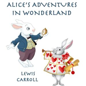 Carroll, Lewis Alice's Adventures in Wonderland: Giant Print Book for Low Vision Readers Carroll, Lewis Alice's Adventures in Wonderland: Giant Print Book for Low Vision Readers