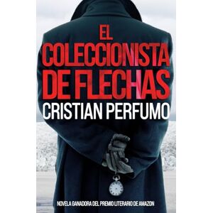 Perfumo, Cristian El coleccionista de flechas: 1 (Laura Badía, criminalista) Perfumo, Cristian El coleccionista de flechas: 1 (Laura Badía, criminalista)