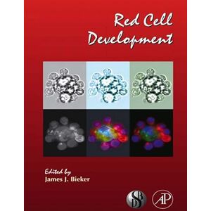 Academic Press Red Cell Development (Current Topics in Developmental Biology Book 82) Academic Press Red Cell Development (Current Topics in Developmental Biology Book 82)