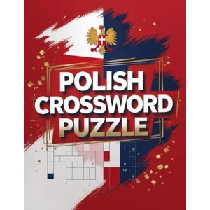 jim Polish Crossword Puzzle Book: Fun Brain Teasers to Learn and Enjoy the Polish Language jim Polish Crossword Puzzle Book: Fun Brain Teasers to Learn and Enjoy the Polish Language