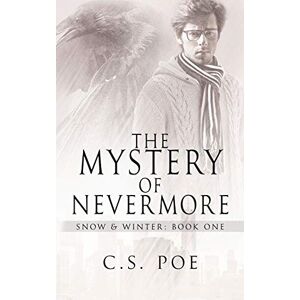 Poe, C.S. The Mystery of Nevermore: 1 (Snow & Winter) Poe, C.S. The Mystery of Nevermore: 1 (Snow & Winter)