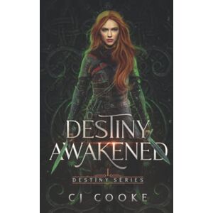 Cooke, CJ Destiny Awakened: Destiny Series: Book 1 Cooke, CJ Destiny Awakened: Destiny Series: Book 1