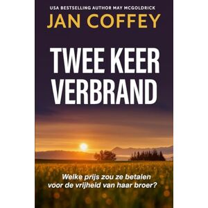 Coffey, Jan Twee Keer Verbrand: Geheimen, verraad en een verboden liefde een dodelijke thriller die zich afspeelt in een kleine stad. Coffey, Jan Twee Keer Verbrand: Geheimen, verraad en een verboden liefde een dodelijke thriller die zich afspeelt in een kleine stad.