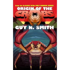 Smith, Guy N. Origin of the Crabs (Crabs Series) Smith, Guy N. Origin of the Crabs (Crabs Series)