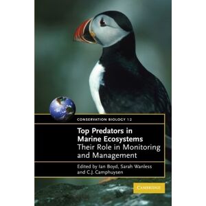 Cambridge University Press Top Predators in Marine Ecosystems: Their Role in Monitoring and Management (Conservation Biology Book 12) Cambridge University Press Top Predators in Marine Ecosystems: Their Role in Monitoring and Management (Conservation Biology Book 12)